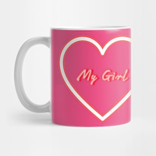 My Girl Mug